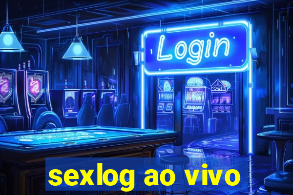 sexlog ao vivo